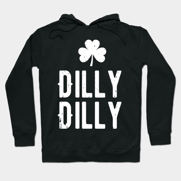 Dilly dilly st patricks day Hoodie by bojan17779